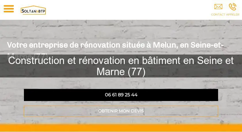 Construction et rénovation en bâtiment en Seine et Marne (77)