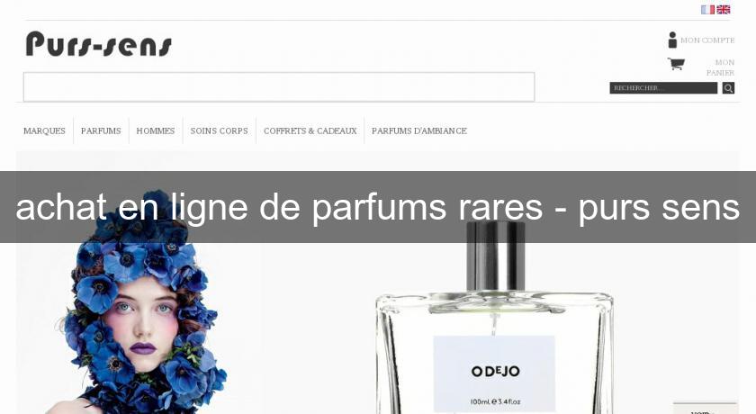 achat en ligne de parfums rares - purs sens
