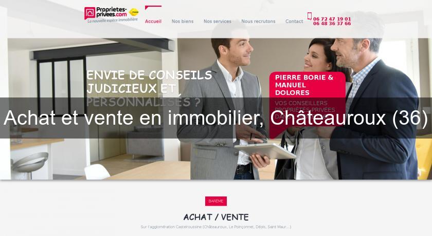 Achat et vente en immobilier, Châteauroux (36)
