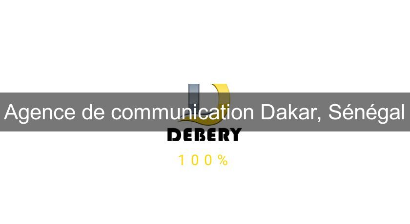 Agence de communication Dakar, Sénégal