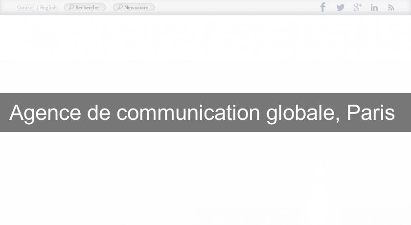 Agence de communication globale, Paris 
