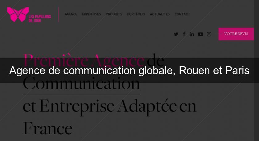 Agence de communication globale, Rouen et Paris