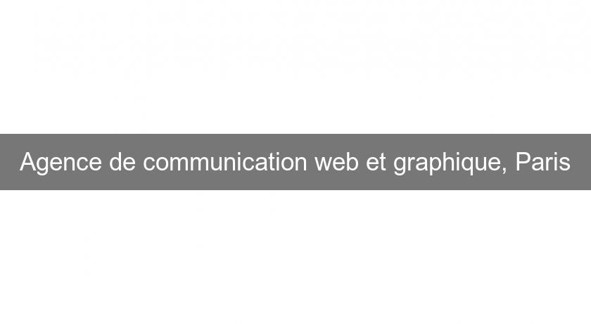 Agence de communication web et graphique, Paris
