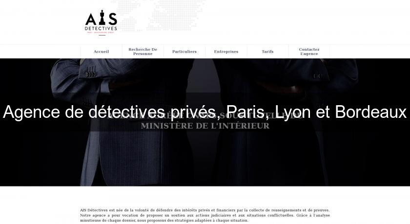 Agence de détectives privés, Paris, Lyon et Bordeaux
