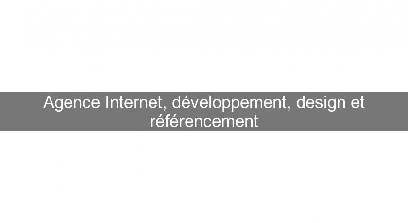 Agence Internet, développement, design et référencement