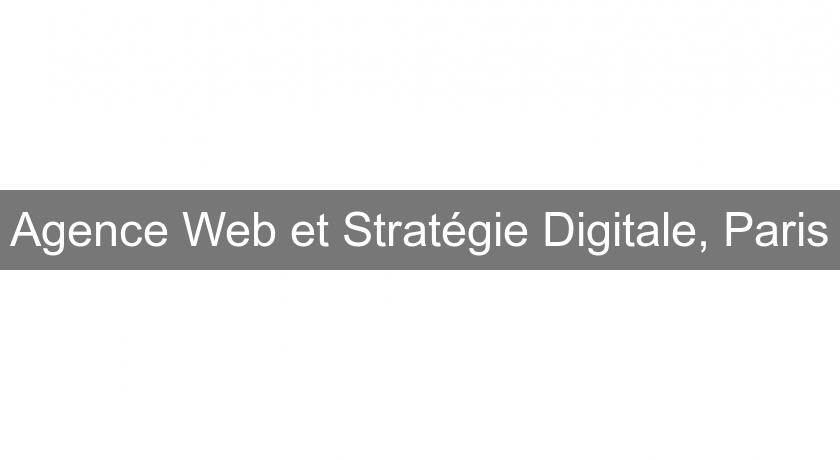 Agence Web et Stratégie Digitale, Paris