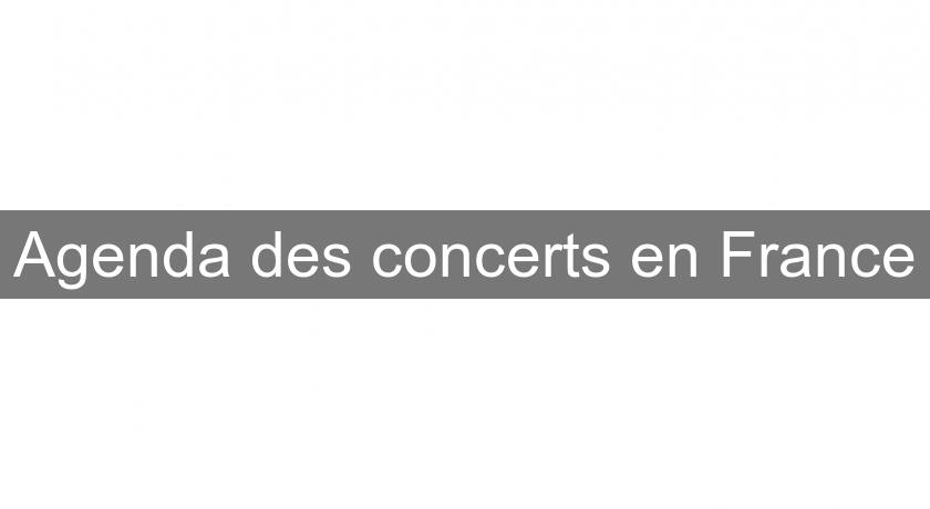 Agenda des concerts en France