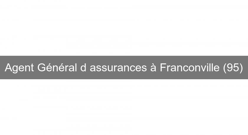 Agent Général d'assurances à Franconville (95)