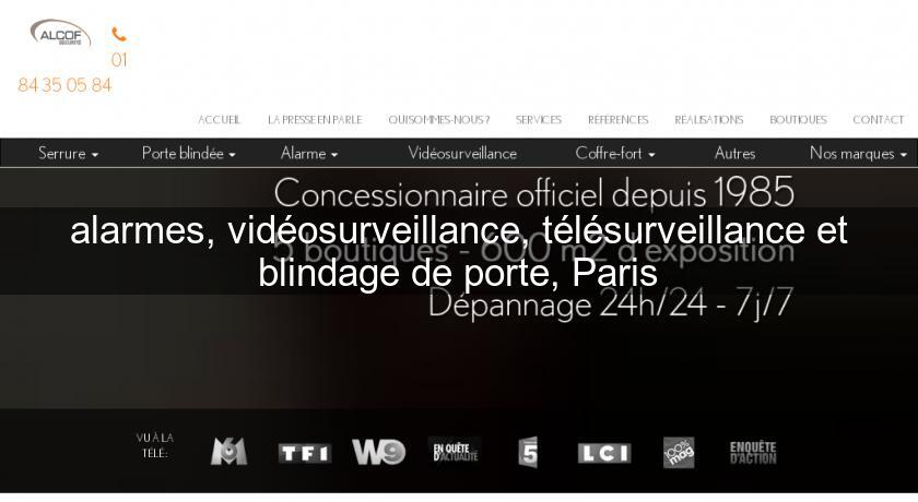 alarmes, vidéosurveillance, télésurveillance et blindage de porte, Paris