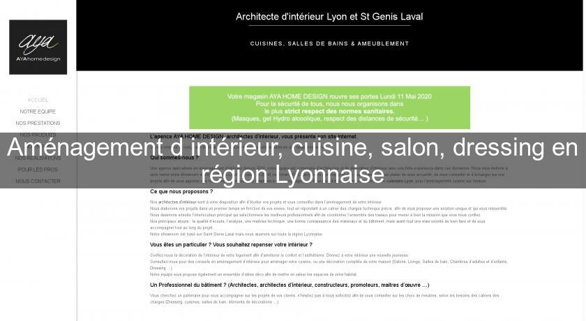 Aménagement d'intérieur, cuisine, salon, dressing en région Lyonnaise