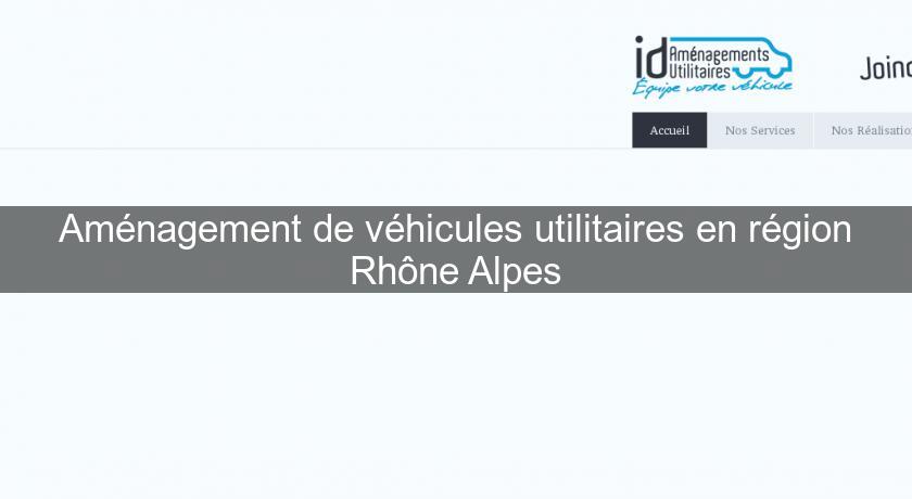 Aménagement de véhicules utilitaires en région Rhône Alpes