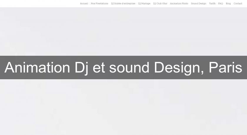 Animation Dj et sound Design, Paris