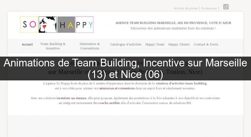 Animations de Team Building, Incentive sur Marseille (13) et Nice (06)