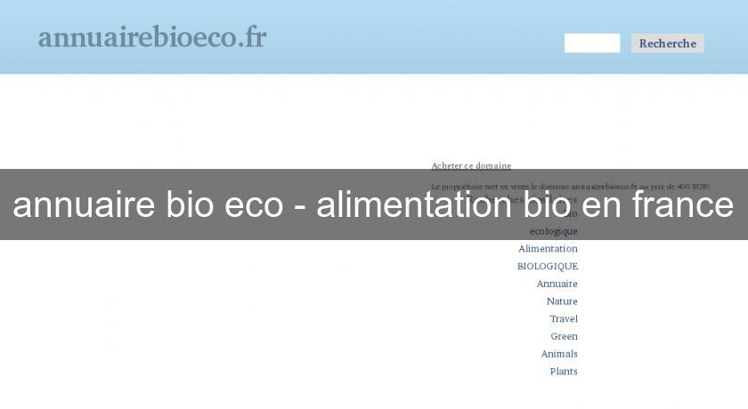 annuaire bio eco - alimentation bio en france
