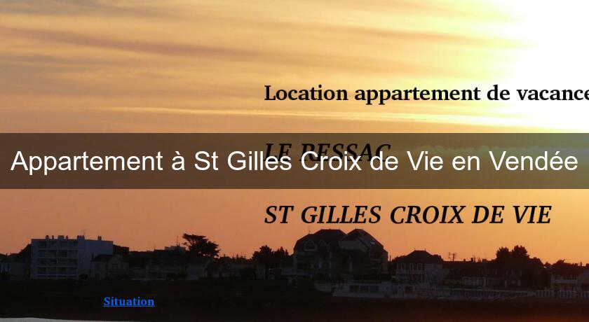 Appartement à St Gilles Croix de Vie en Vendée