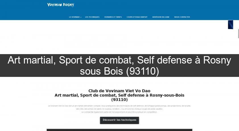 Art martial, Sport de combat, Self defense à Rosny sous Bois (93110)