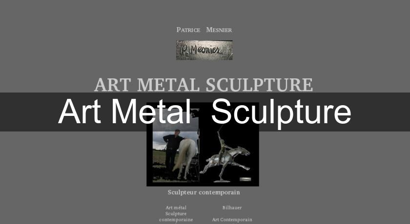 Art Metal  Sculpture