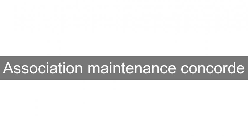 Association maintenance concorde