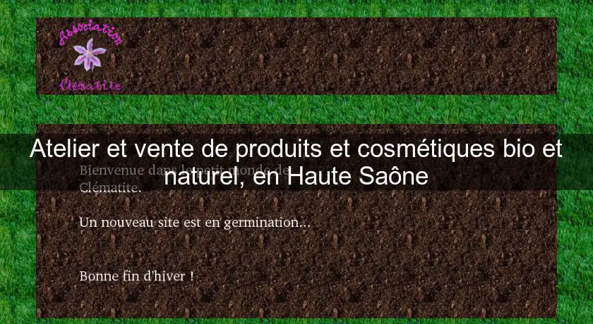 Atelier et vente de produits et cosmétiques bio et naturel, en Haute Saône