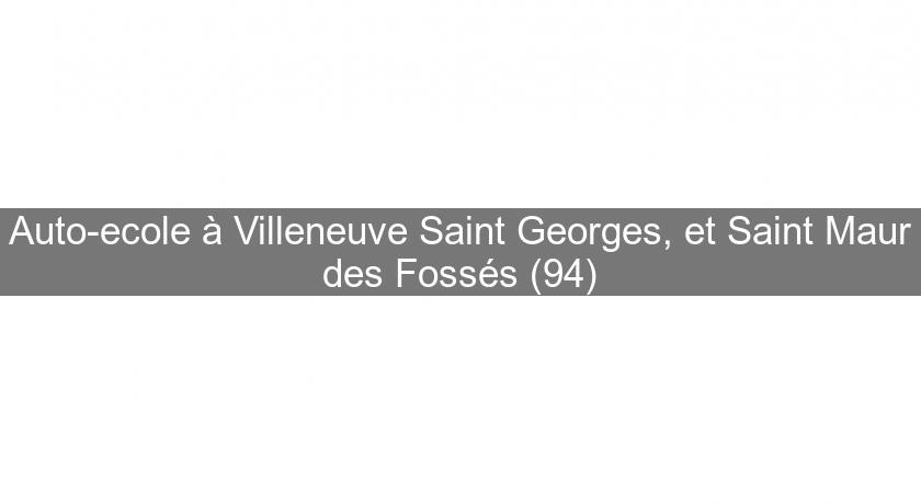 Auto-ecole à Villeneuve Saint Georges, et Saint Maur des Fossés (94)