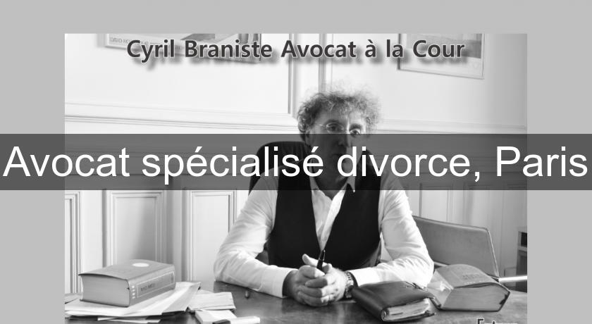 Avocat spécialisé divorce, Paris