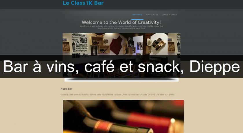 Bar à vins, café et snack, Dieppe