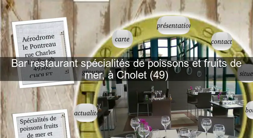 Bar restaurant spécialités de poissons et fruits de mer, à Cholet (49)