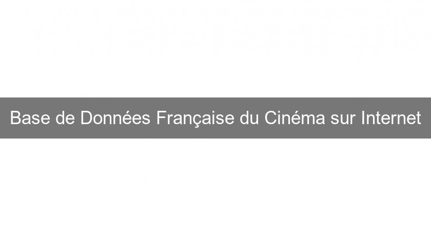 Base de Données Française du Cinéma sur Internet