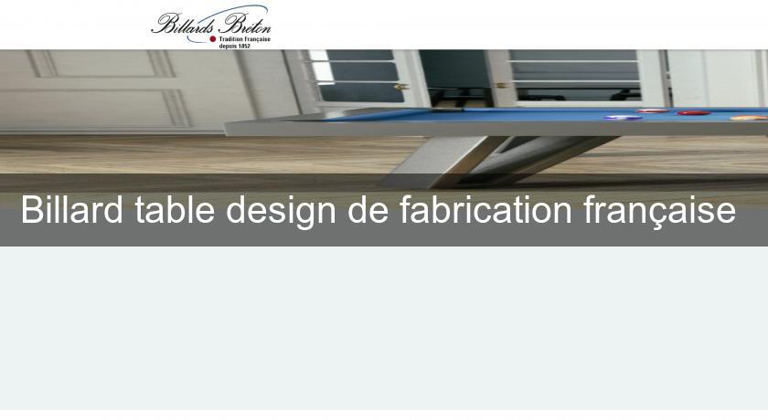 Billard table design de fabrication française 