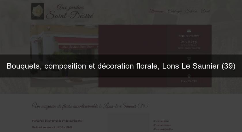 Bouquets, composition et décoration florale, Lons Le Saunier (39)