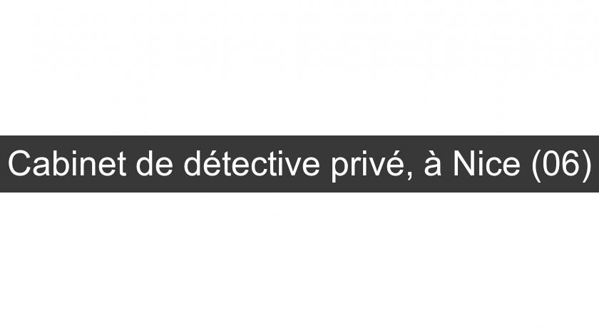 Cabinet de détective privé, à Nice (06)