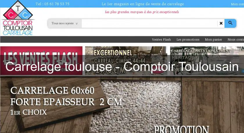 Carrelage toulouse - Comptoir Toulousain
