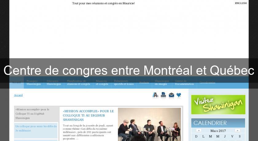 Centre de congres entre Montréal et Québec