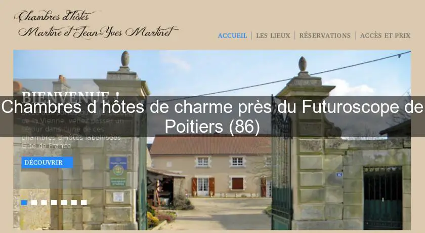 Chambres d'hôtes de charme près du Futuroscope de Poitiers (86)