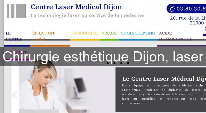 Chirurgie esthétique Dijon, laser