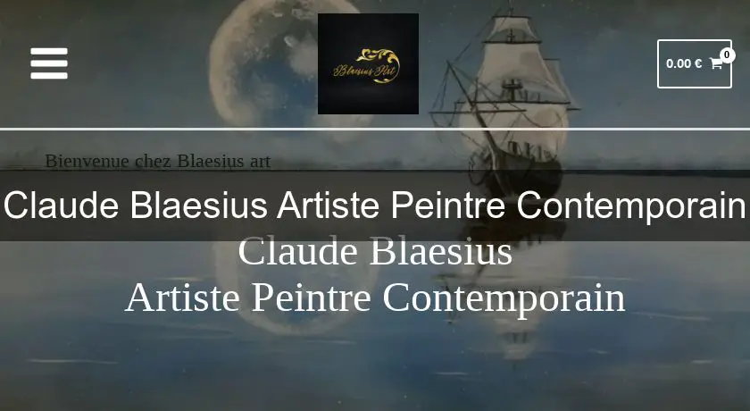 Claude Blaesius Artiste Peintre Contemporain