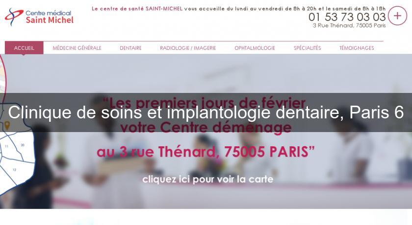 Clinique de soins et implantologie dentaire, Paris 6