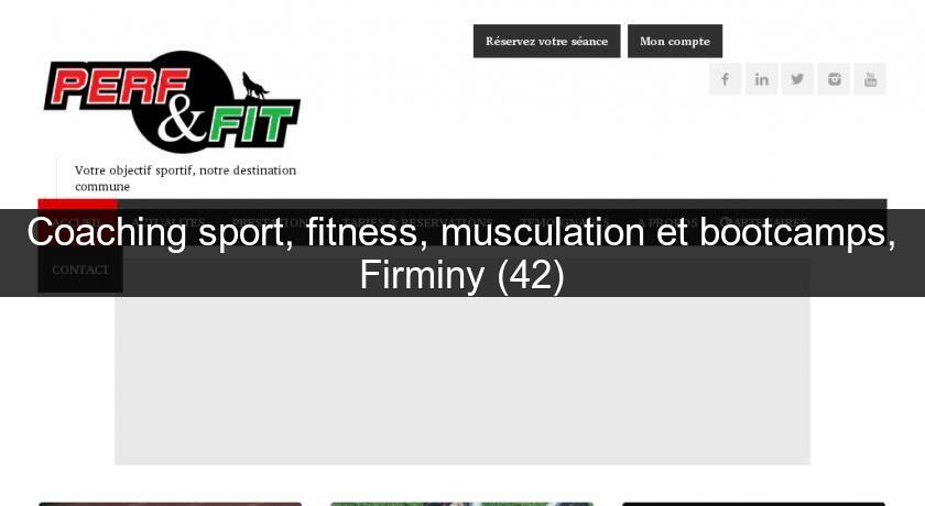 Coaching sport, fitness, musculation et bootcamps, Firminy (42)