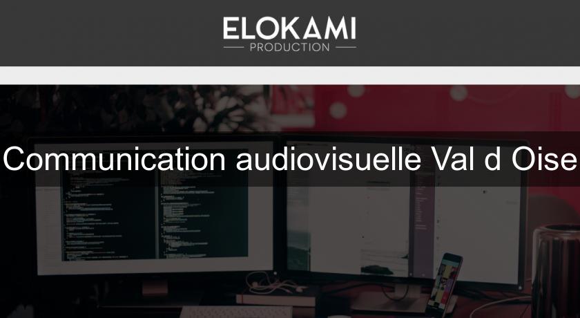 Communication audiovisuelle Val d'Oise