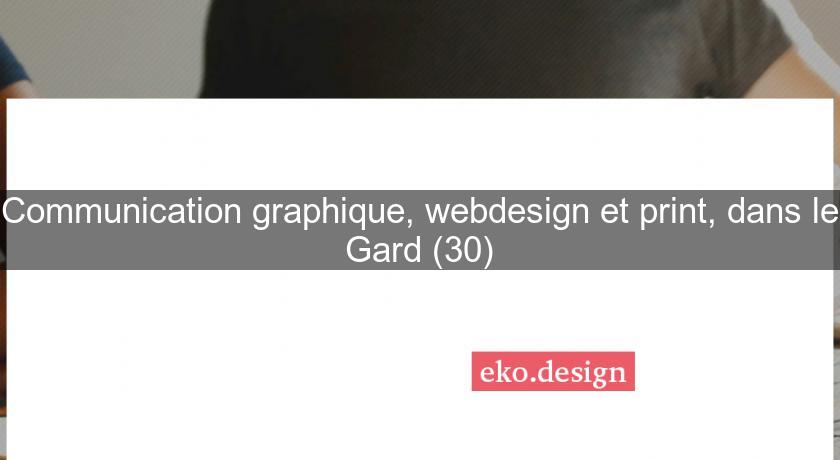 Communication graphique, webdesign et print, dans le Gard (30)