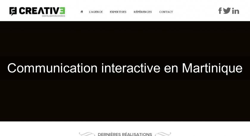 Communication interactive en Martinique