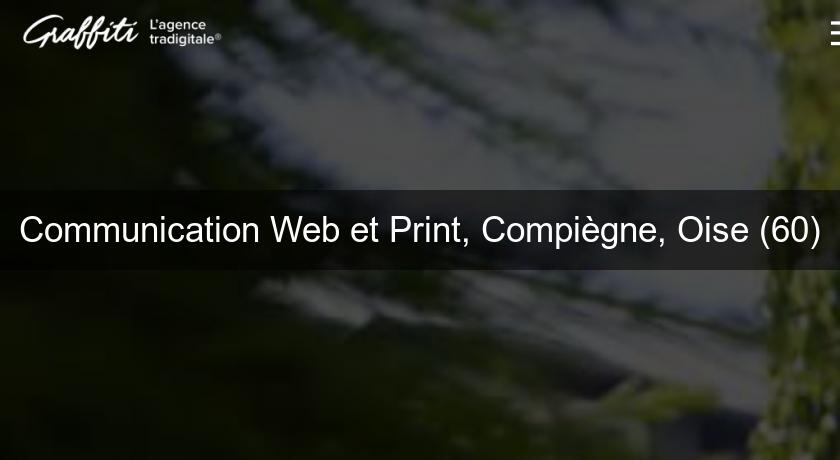 Communication Web et Print, Compiègne, Oise (60)