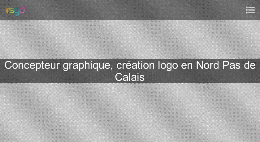 Concepteur graphique, création logo en Nord Pas de Calais