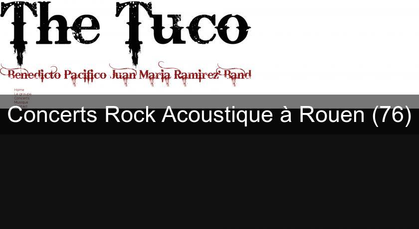 Concerts Rock Acoustique à Rouen (76)