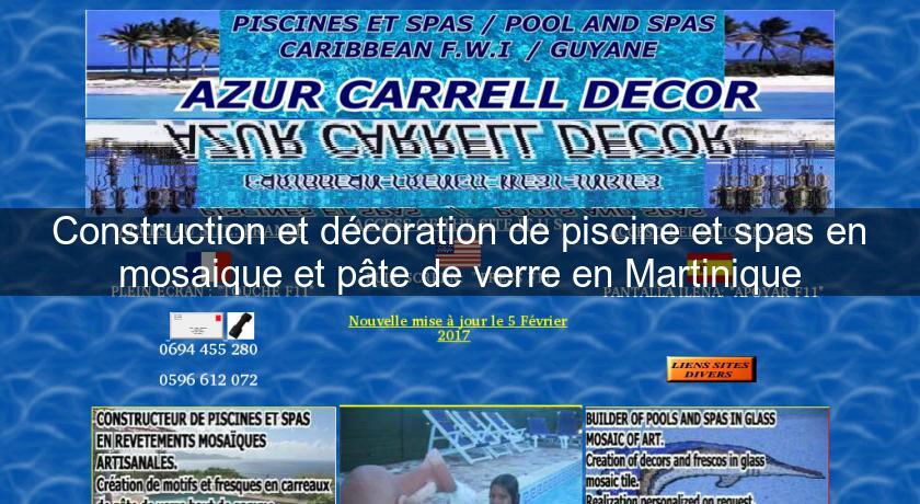 Construction et décoration de piscine et spas en mosaique et pâte de verre en Martinique