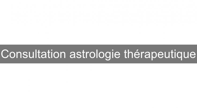 Consultation astrologie thérapeutique