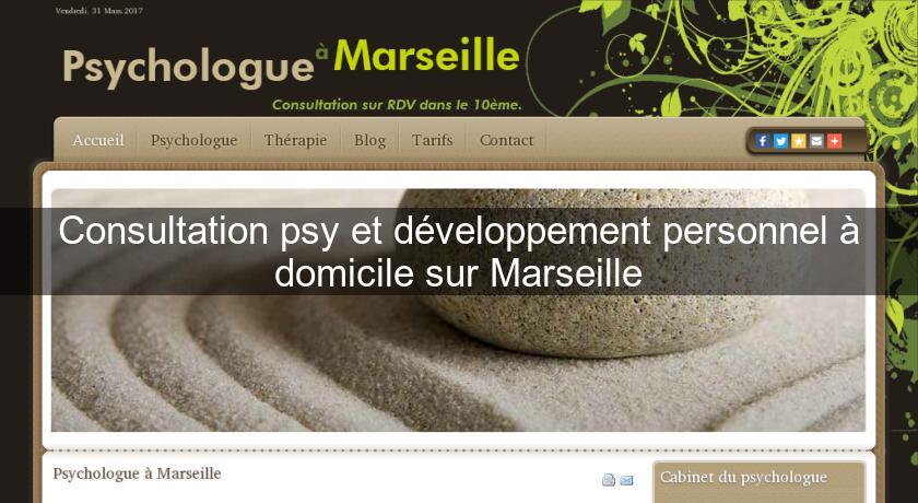 Consultation psy et développement personnel à domicile sur Marseille