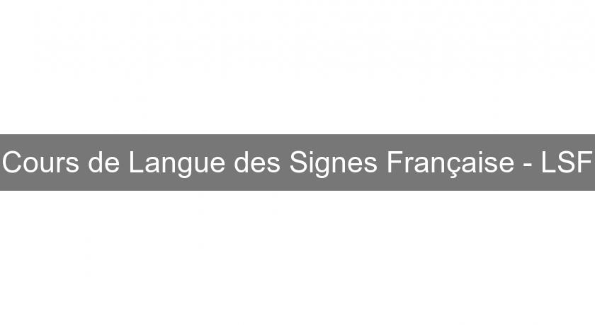 Cours de Langue des Signes Française - LSF
