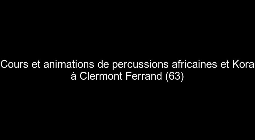 Cours et animations de percussions africaines et Kora à Clermont Ferrand (63)