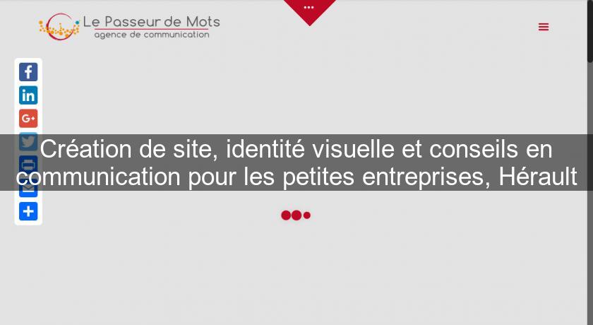 Création de site, identité visuelle et conseils en communication pour les petites entreprises, Hérault